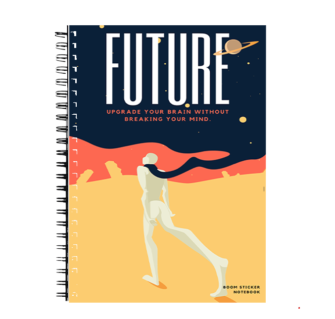 FUTURE (Upgrade your brain without breaking your mind) Notebook