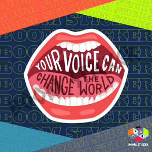 Your voice can change the world sticker