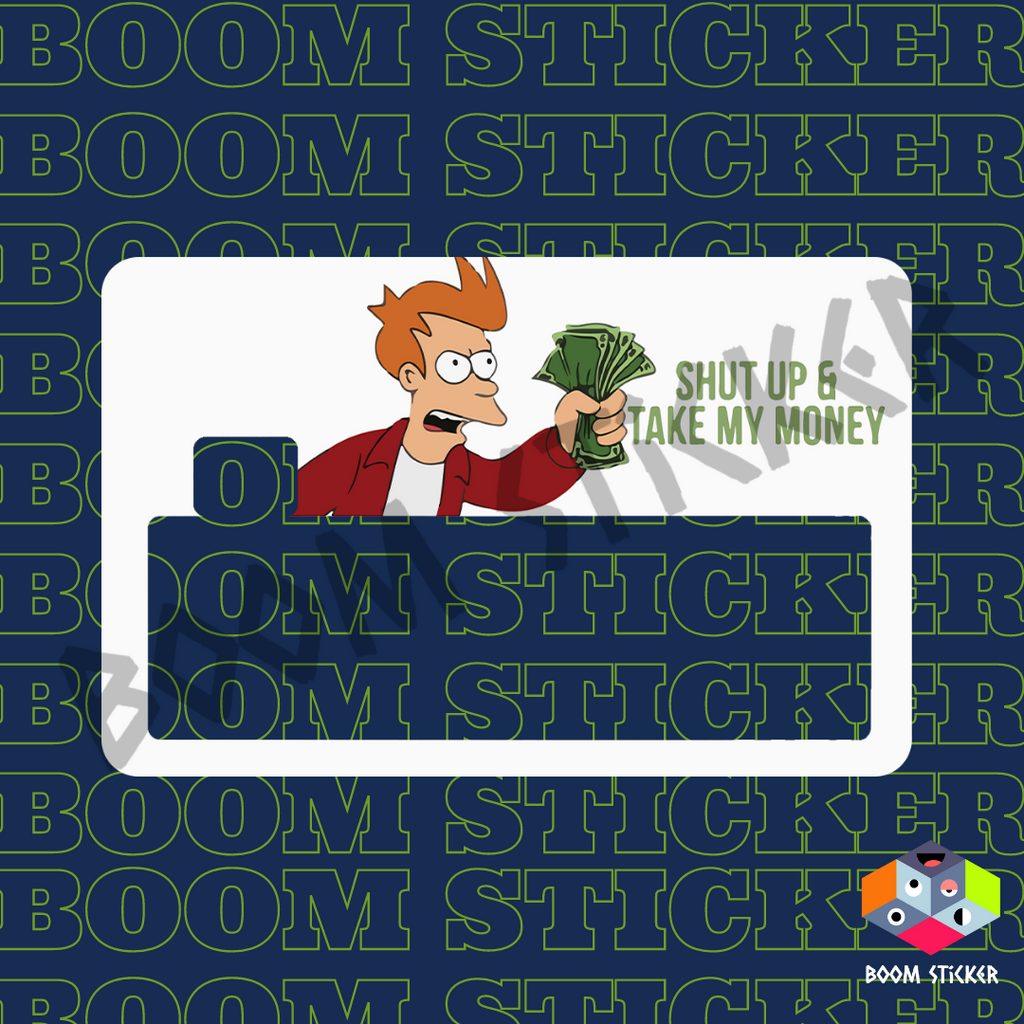 Shut up and take my Money Credit card sticker