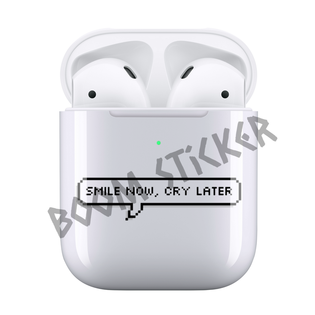 Smile now, cry later Airpods case