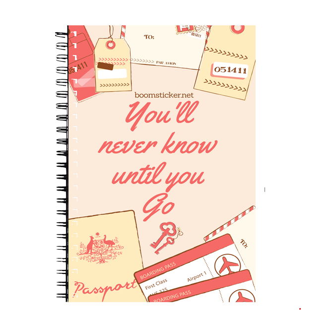 You'll never know until you go Notebook