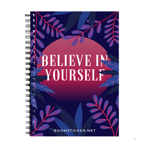 Believe in yourself Notebook