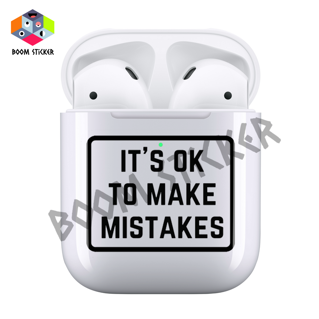 It's okay to make mistakes Airpods case
