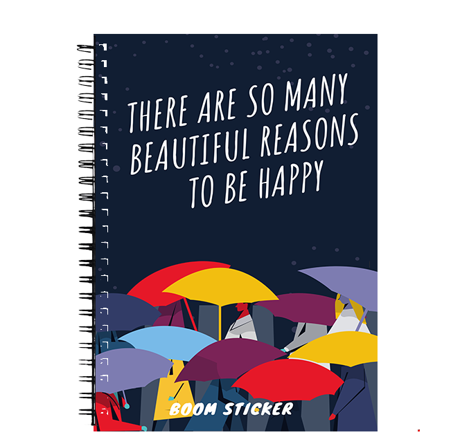 There are so many beautiful reasons to be happy Notebook