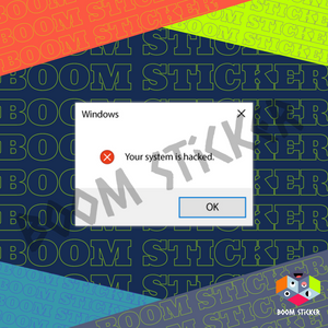 Windows error your system is hacked Sticker