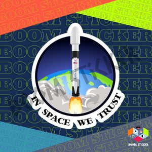SpaceX Falcon 9 In Space We Trust sticker