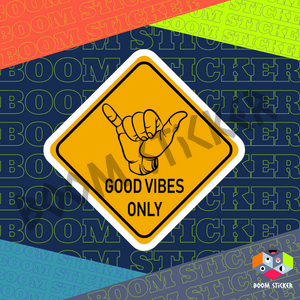 Good Vibes Only Road Sign sticker