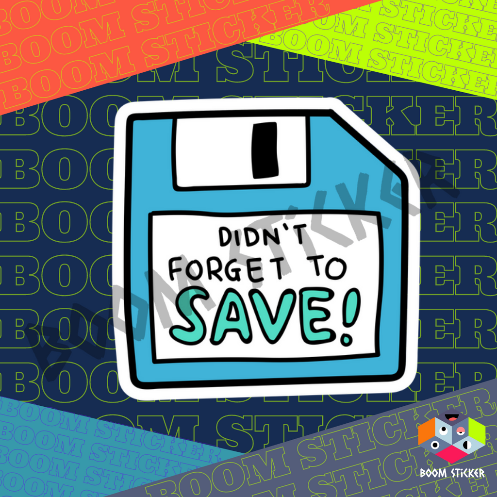 Floppy Disk Did Not Forget to Save sticker