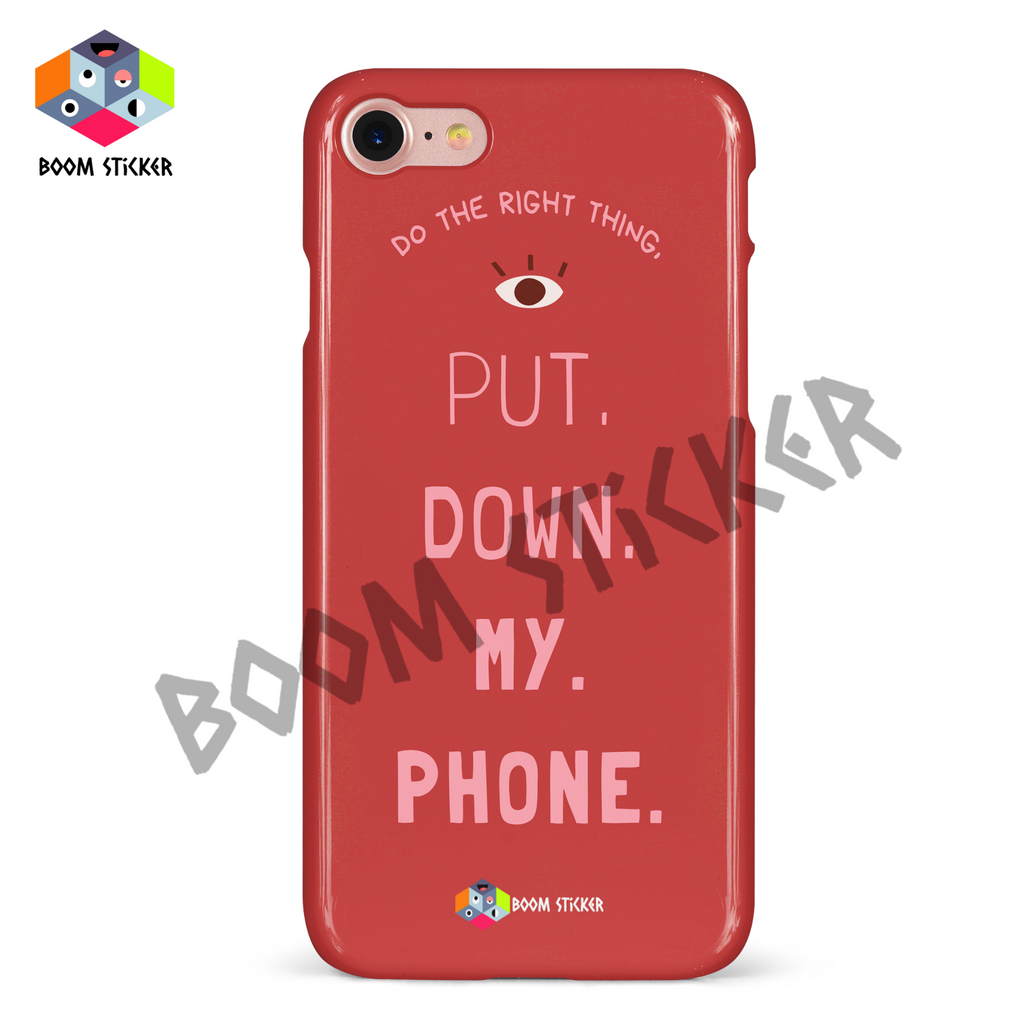 Do the right thing, Put down my phone phone case
