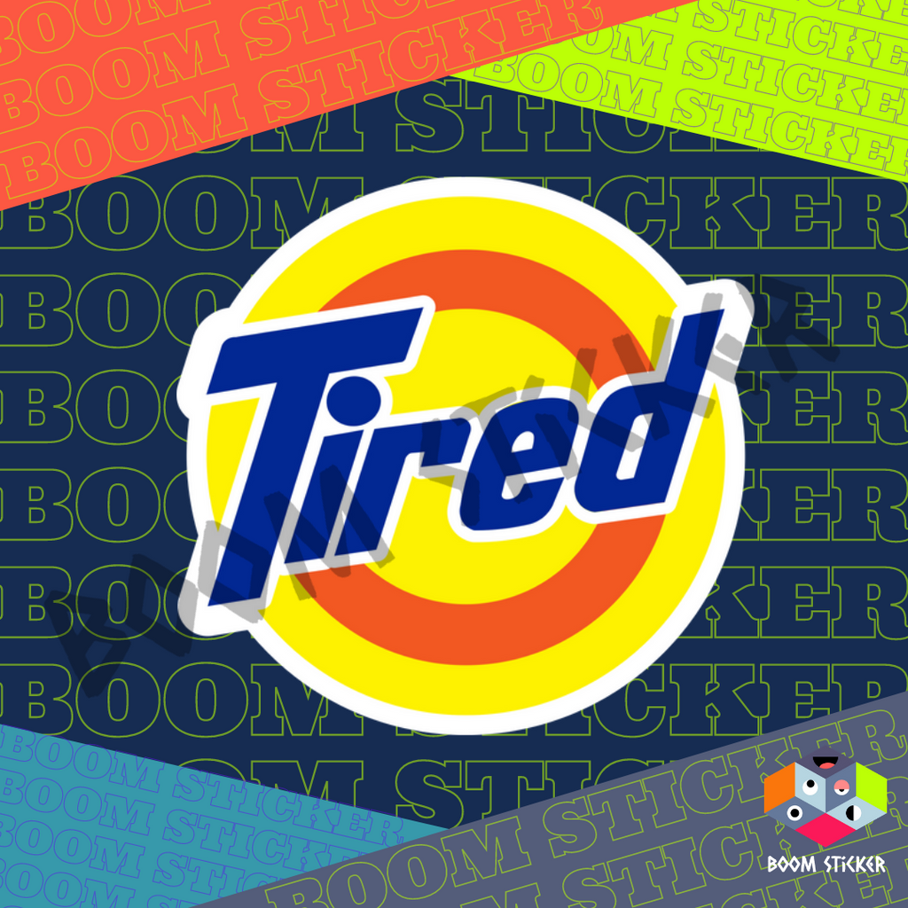 Tired sticker