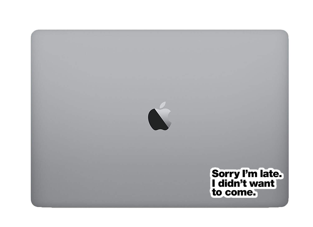 Sorry i'm late  Sticker