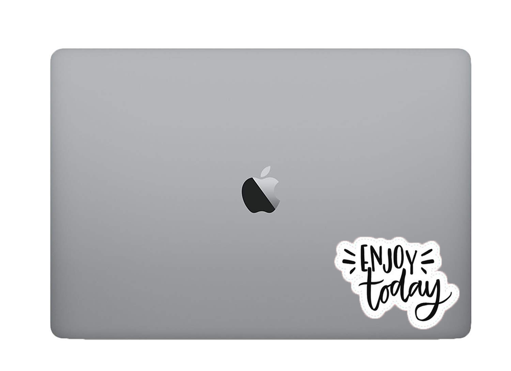 Enjoy today Sticker